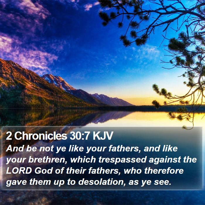 2 Chronicles 30:7 KJV Bible Study