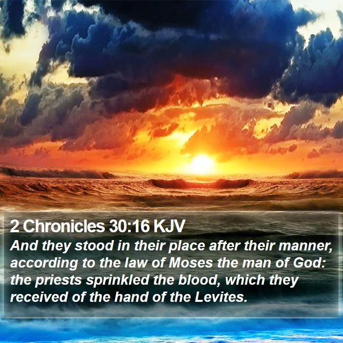 2 Chronicles 30:16 KJV Bible Study