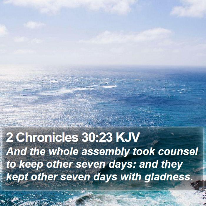 2 Chronicles 30:23 KJV Bible Study