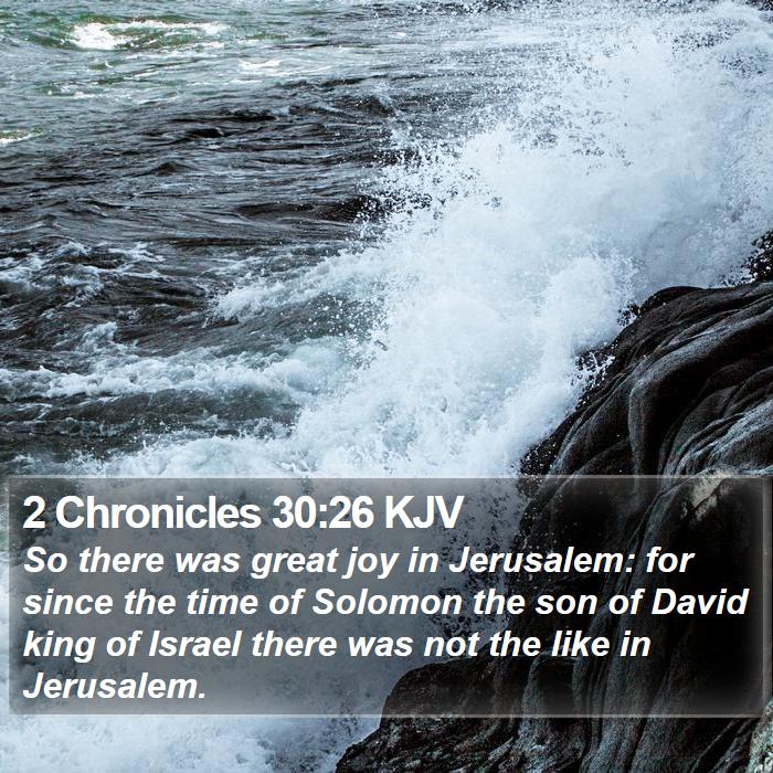 2 Chronicles 30:26 KJV Bible Study