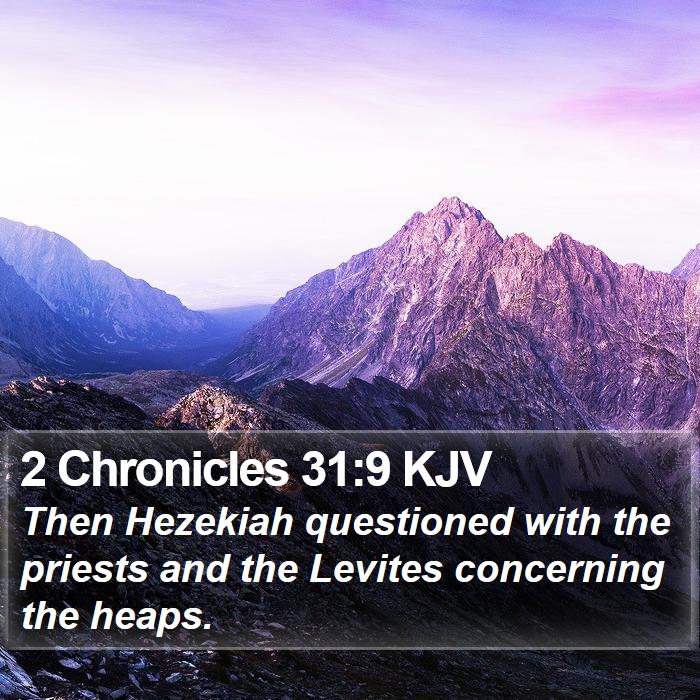 2 Chronicles 31:9 KJV Bible Study