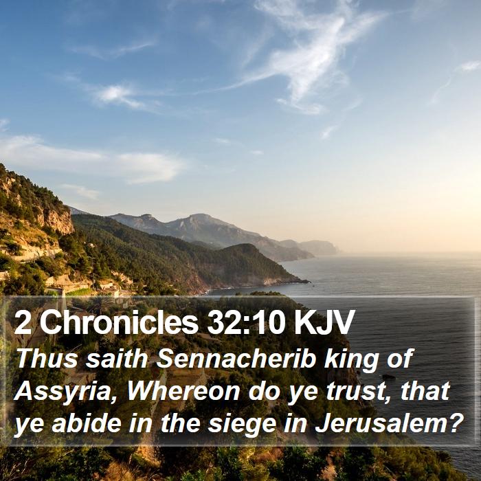 2 Chronicles 32:10 KJV Bible Study