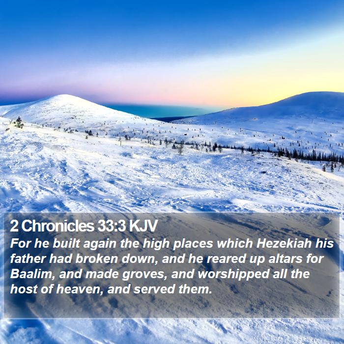 2 Chronicles 33:3 KJV Bible Study