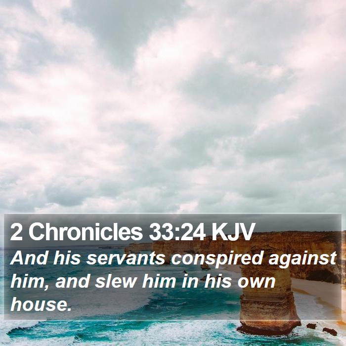 2 Chronicles 33:24 KJV Bible Study