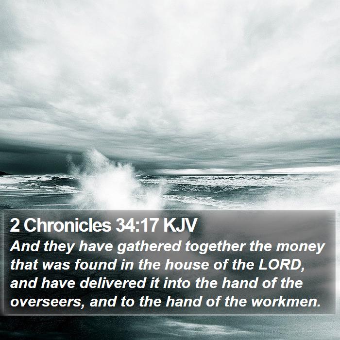 2 Chronicles 34:17 KJV Bible Study