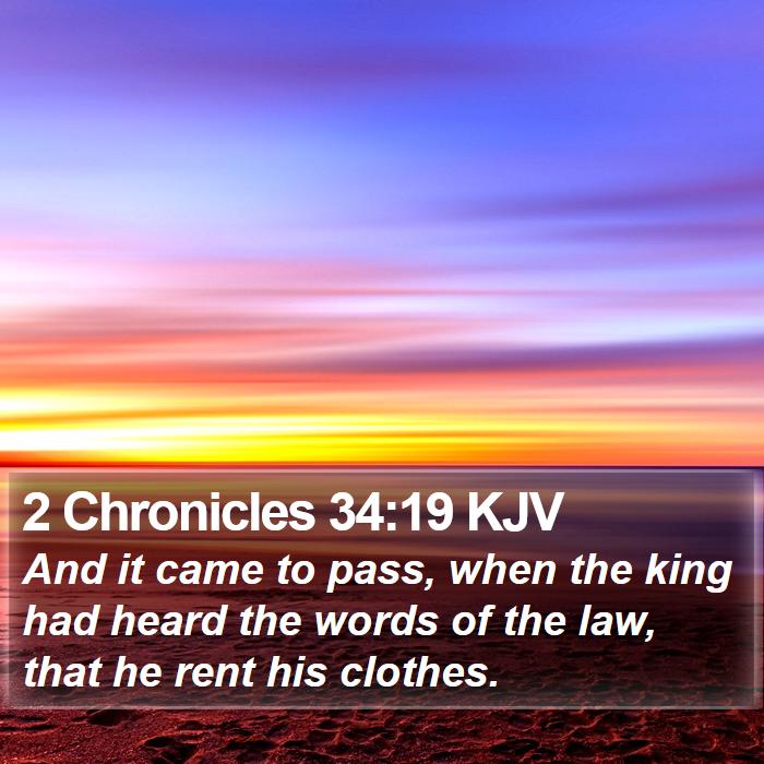 2 Chronicles 34:19 KJV Bible Study