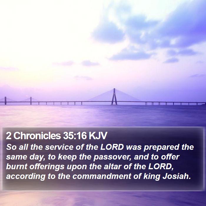 2 Chronicles 35:16 KJV Bible Study