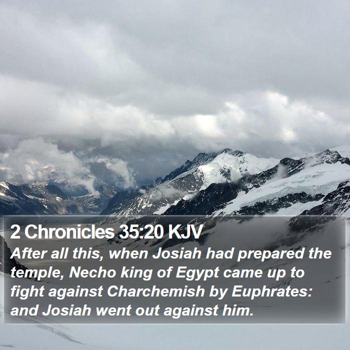 2 Chronicles 35:20 KJV Bible Study