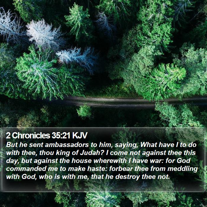 2 Chronicles 35:21 KJV Bible Study