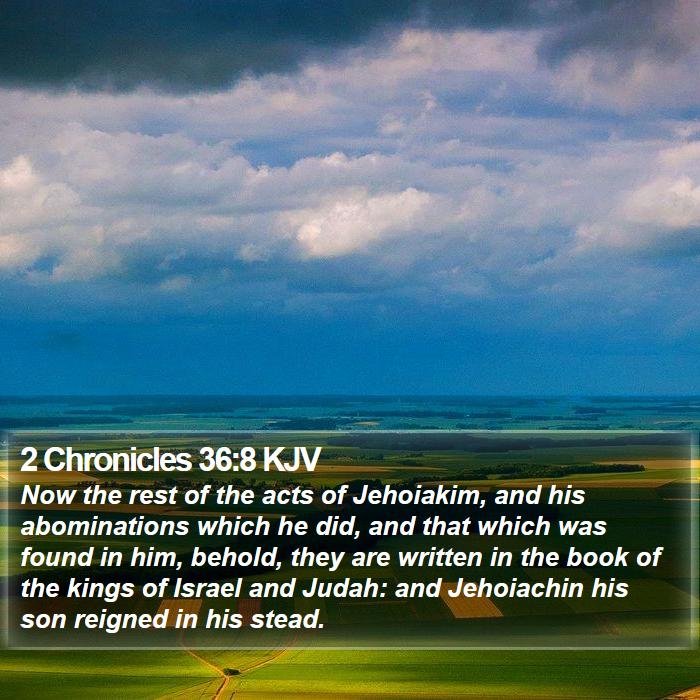 2 Chronicles 36:8 KJV Bible Study