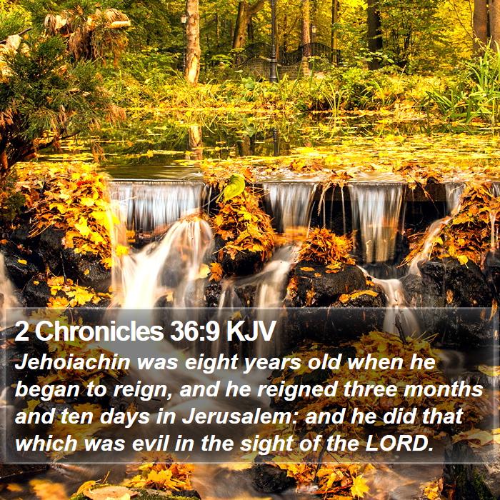 2 Chronicles 36:9 KJV Bible Study