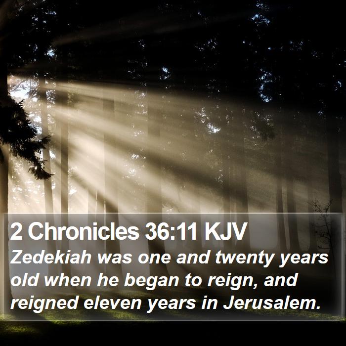 2 Chronicles 36:11 KJV Bible Study