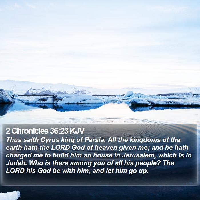 2 Chronicles 36:23 KJV Bible Study