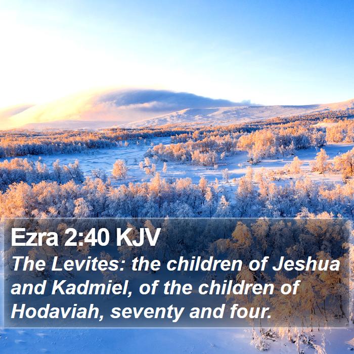 Ezra 2:40 KJV Bible Study