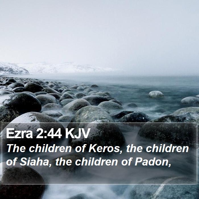 Ezra 2:44 KJV Bible Study