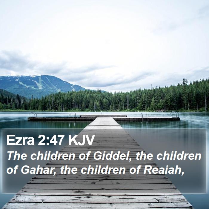 Ezra 2:47 KJV Bible Study