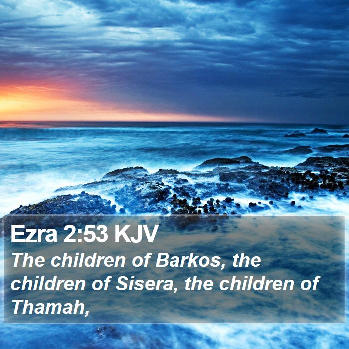 Ezra 2:53 KJV Bible Study