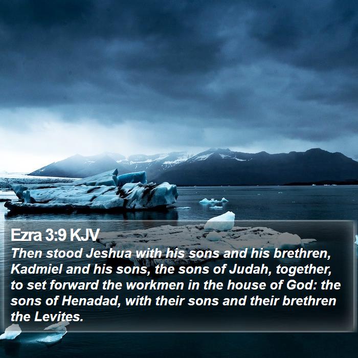 Ezra 3:9 KJV Bible Study