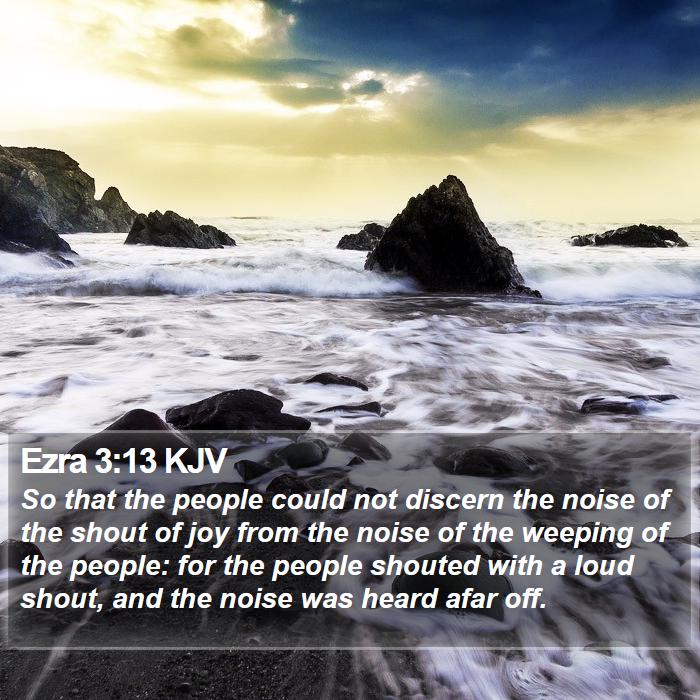 Ezra 3:13 KJV Bible Study