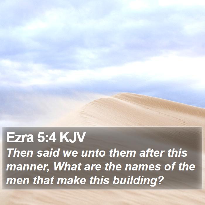 Ezra 5:4 KJV Bible Study