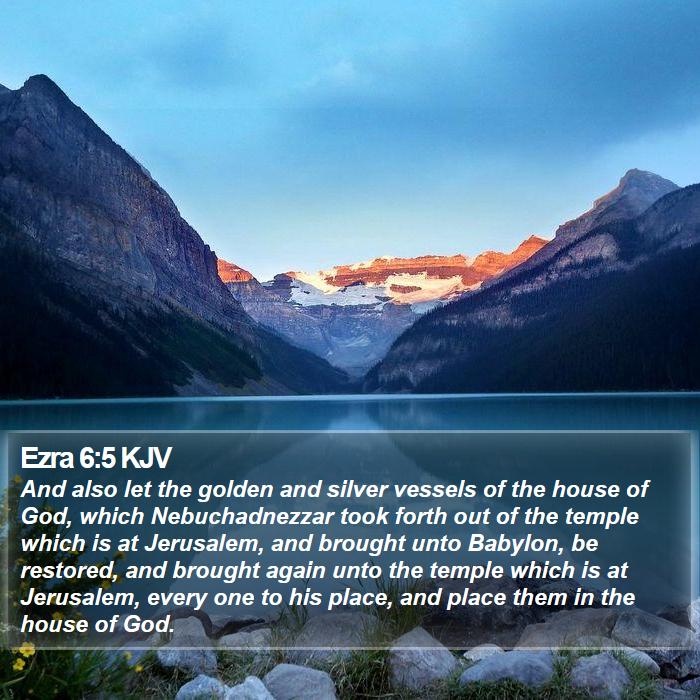 Ezra 6:5 KJV Bible Study