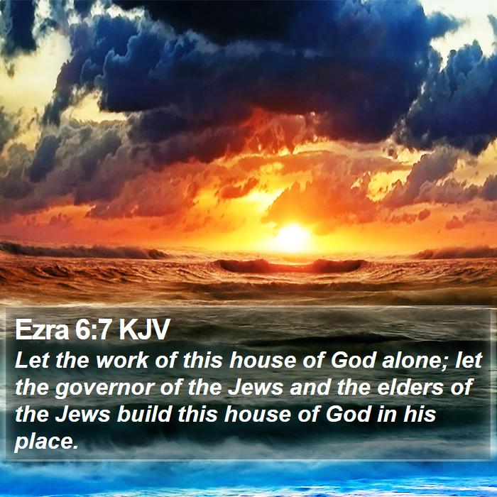 Ezra 6:7 KJV Bible Study