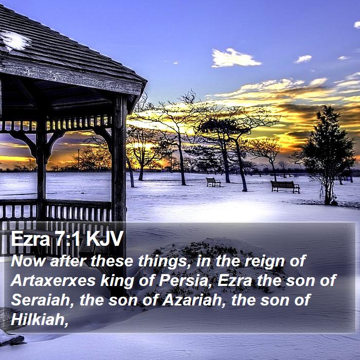 Ezra 7:1 KJV Bible Study