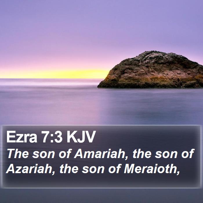 Ezra 7:3 KJV Bible Study