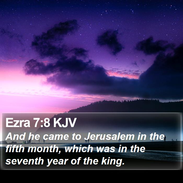 Ezra 7:8 KJV Bible Study