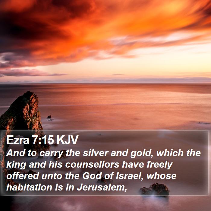 Ezra 7:15 KJV Bible Study