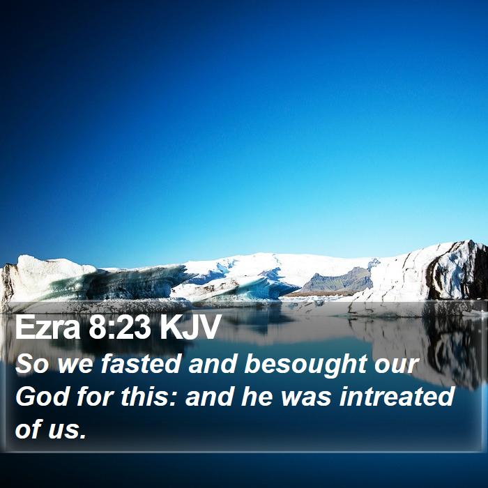 Ezra 8:23 KJV Bible Study