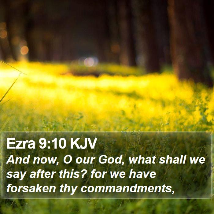 Ezra 9:10 KJV Bible Study