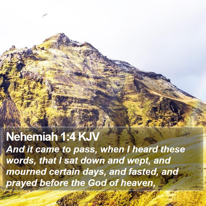 Nehemiah 1:4 KJV Bible Study