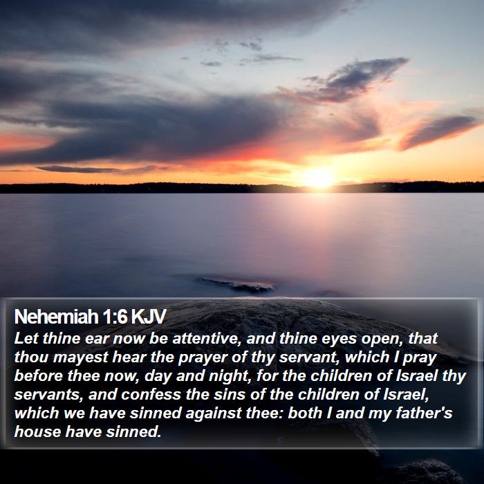 Nehemiah 1:6 KJV Bible Study