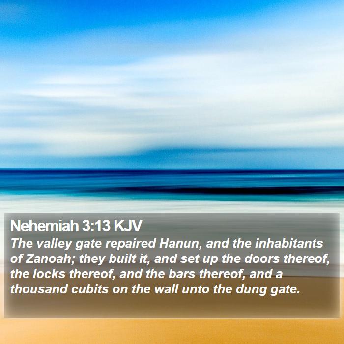 Nehemiah 3:13 KJV Bible Study