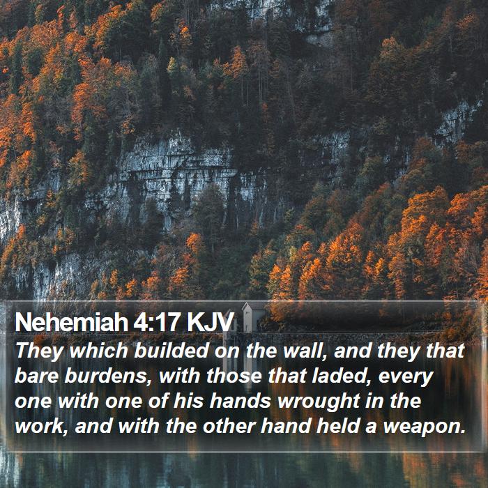 Nehemiah 4:17 KJV Bible Study