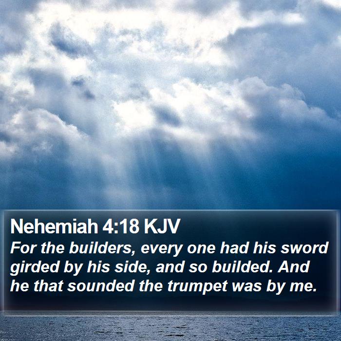 Nehemiah 4:18 KJV Bible Study