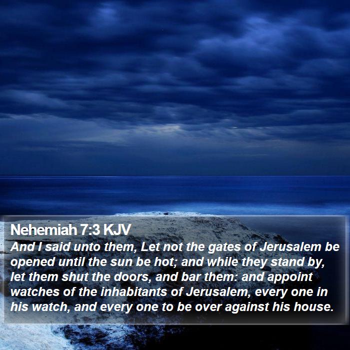 Nehemiah 7:3 KJV Bible Study
