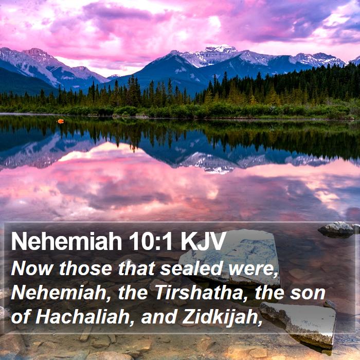 Nehemiah 10:1 KJV Bible Study