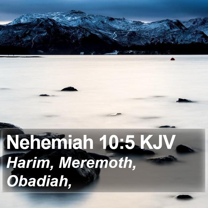 Nehemiah 10:5 KJV Bible Study