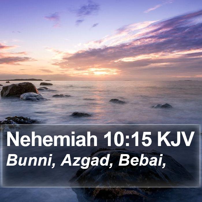 Nehemiah 10:15 KJV Bible Study