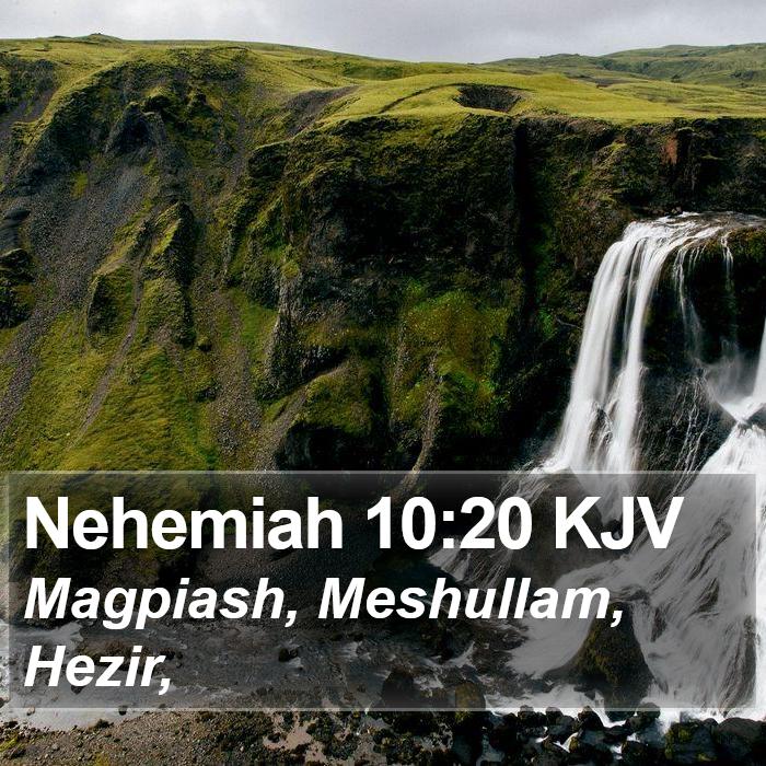 Nehemiah 10:20 KJV Bible Study