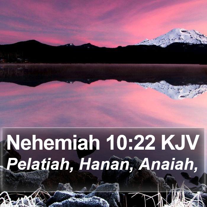 Nehemiah 10:22 KJV Bible Study