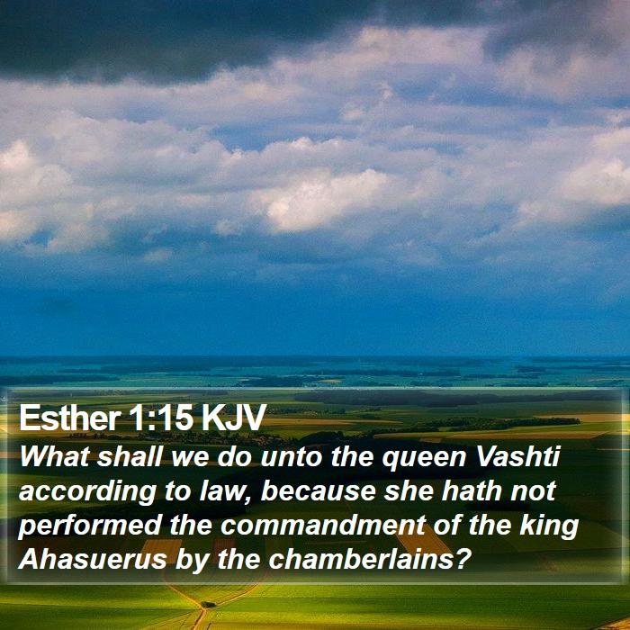 Esther 1:15 KJV Bible Study