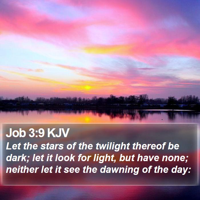 Job 3:9 KJV Bible Study