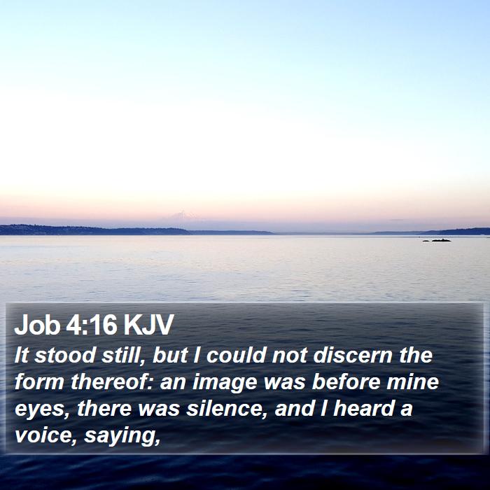 Job 4:16 KJV Bible Study