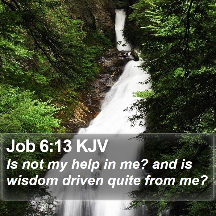 Job 6:13 KJV Bible Study