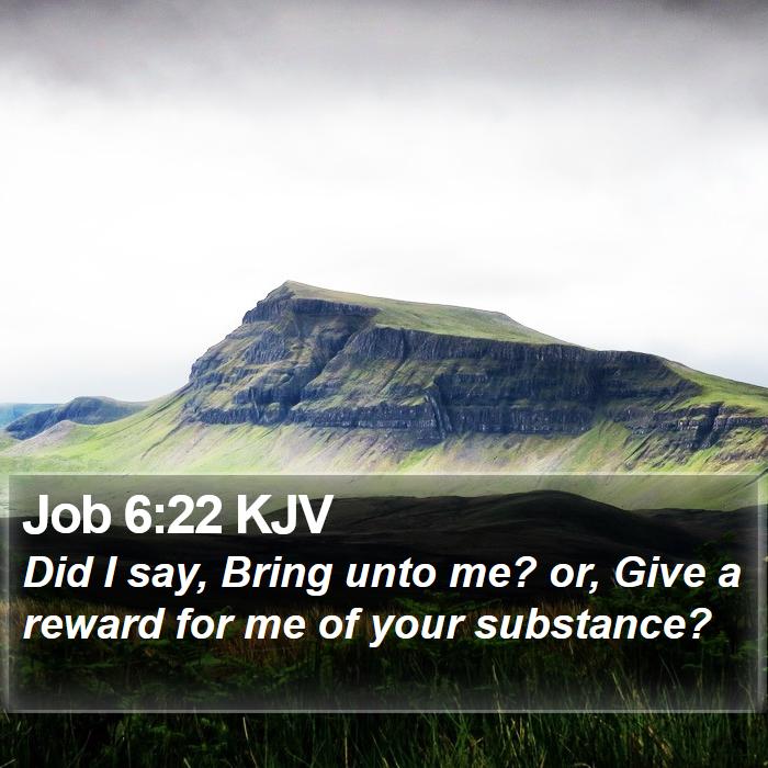 Job 6:22 KJV Bible Study