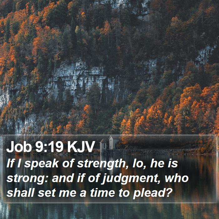 Job 9:19 KJV Bible Study