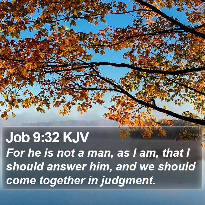 Job 9:32 KJV Bible Study